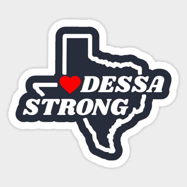 ODESSA STRONG - 100% PROCEEDS TO VICTIMS Sticker by OfficialTeeDreams